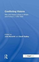 Conflicting Visions - War and Visual Culture in Britain and France c. 1700-1830 (Hardcover, New Ed) - John Bonehill Photo