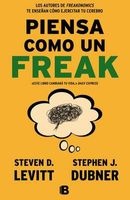 Piensa Como Un Freaki (English, Spanish, Paperback) - Steven Levitt Photo