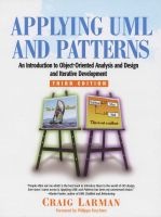 Applying UML and Patterns - An Introduction to Object-Oriented Analysis and Design and Iterative Development (Hardcover, 3 Revised ed of US ed) - Craig Larman Photo