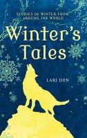 Winter's Tales - Stories of Winter from Around the World (Paperback) - Lari Don Photo