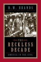 The Reckless Decade - America in the 1890s (Paperback, Univ of Chicago) - H W Brands Photo