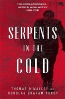 Serpents in the Cold (Paperback) - Douglas Graham Purdy Photo