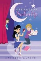 Operation Pucker Up (Hardcover) - Rachele Alpine Photo