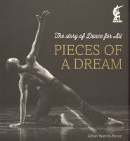 Pieces Of A Dream - The Story Of Dance For All (Paperback) - Gillian Warren Brown Photo