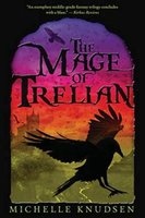 The Mage of Trelian (Hardcover) - Michelle Knudsen Photo