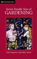 Seven Deadly Sins of Gardening - With the Vices and Virtues of Its Gardeners (Hardcover) - Toby Musgrave Photo