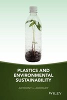 Plastics and Environmental Sustainability - Fact and Fiction (Hardcover) - Anthony L Andrady Photo