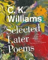 Selected Later Poems (Paperback) - C K Williams Photo