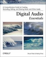 Digital Audio Essentials - A Comprehensive Guide to Creating, Recording, Editing, and Sharing Music and Other  Audio (Paperback) - Bruce Fries Photo