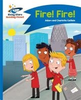 Reading Planet - Fire! Fire! - Blue: Comet Street Kids (Paperback) - Adam Guillain Photo