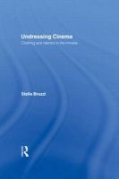 Undressing Cinema - Clothing and Identity in the Movies (Hardcover) - Stella Bruzzi Photo