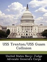 USS Trenton/USS Guam Collision (Paperback) - United States Navy Judge Advocate Gener Photo