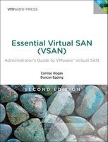 Essential Virtual SAN (VSAN) - Administrator's Guide to VMware Virtual SAN (Mixed media product, 2nd Revised edition) - Cormac Hogan Photo