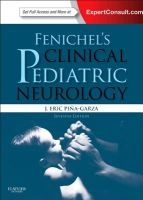 Fenichel's Clinical Pediatric Neurology - A Signs and Symptoms Approach (Hardcover, 7th Revised edition) - J Eric Pina Garza Photo
