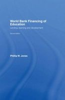 World Bank Financing of Education - Lending, Learning and Development (Hardcover, 2nd Revised edition) - Phillip W Jones Photo