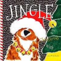 Jingle and the Christmas Wish (Paperback) - J L Mitchell Photo