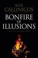 Bonfire of Illusions - The Twin Crises of the Liberal World (Paperback) - Alex Callinicos Photo