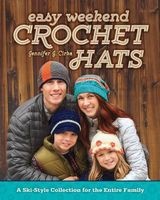 Easy Weekend Crochet Hats - A Ski-Style Collection for the Entire Family (Paperback) - Jennifer J Cirka Photo