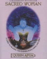 Sacred Woman - A Guide to Healing the Feminine Body, Mind and Spirit (Paperback, New edition) - Queen Afua Photo