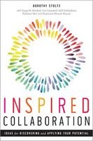 Inspired Collaboration - Ideas for Discovering and Applying Your Potential (Paperback) - Dorothy Stoltz Photo