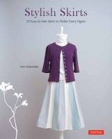 Stylish Skirts - 23 Simple Designs to Flatter Every Figure (Paperback) - Sato Watanabe Photo