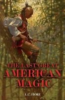 The Last Great American Magic (Paperback) - L C Fiore Photo