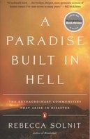 A Paradise Built in Hell - The Extraordinary Communities That Arise in Disaster (Paperback) - Rebecca Solnit Photo