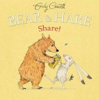 Bear & Hare Share! (Hardcover) - Emily Gravett Photo
