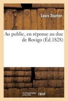 Au Public, En Reponse Au Duc de Rovigo (French, Paperback) - Tourton L Photo