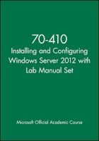 Installing and Configuring Windows Server 2012 Package - Exam 70-410 (Paperback) - Microsoft Photo