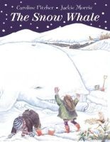 The Snow Whale (Paperback, New edition) - Caroline Pitcher Photo