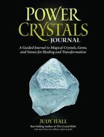 Power Crystals Guided Journal (Hardcover) - Judy H Hall Photo