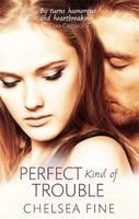 The Perfect Kind of Trouble (Paperback) - Chelsea Fine Photo