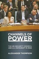 Channels of Power - The UN Security Council and U.S. Statecraft in Iraq (Paperback) - Alexander Thompson Photo