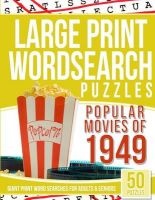 Large Print Wordsearches Puzzles Popular Movies of 1949 - Giant Print Word Searches for Adults & Seniors (Large print, Paperback, large type edition) - Word Search Books Photo