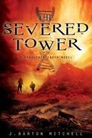 The Severed Tower (Hardcover) - J Barton Mitchell Photo