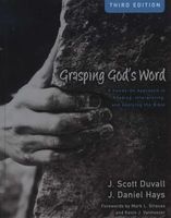 Grasping God's Word - A Hands-on Approach to Reading, Interpreting, and Applying the Bible (Hardcover, Special edition) - J Scott Duvall Photo