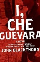 I, Che Guevara (Paperback) - John Blackthorn Photo