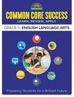 Barron's Common Core Success Grade 5 ELA Workbook, Grade 5 (Paperback) - Barrons Educational Series Photo