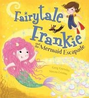 Fairytale Frankie and the Mermaid Escapade (Hardcover) - Greg Gormley Photo