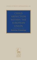 Child Abduction within the European Union (Hardcover, New) - Katarina Trimmings Photo