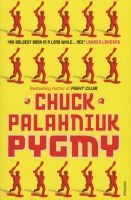 Pygmy (Paperback) - Chuck Palahniuk Photo