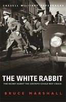 The White Rabbit - Wing Commander F.F.E.Yeo-Thomas (Paperback, New Ed) - Bruce Marshall Photo