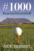 1000 Reasons To Love Golf (Paperback) - Nick Herbert Photo