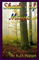 Shades of Magic (Paperback) - K D Wilson Photo