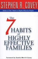 The 7 Habits of Highly Effective Families - Building a Beautiful Family Culture in a Turbulent World (Paperback, New Ed) - Stephen R Covey Photo