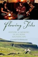 Flowing Tides - History and Memory in an Irish Soundscape (Hardcover) - O hAllmhurainGearoid Photo