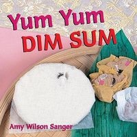 Yum Yum Dim Sum (Board book) - Amy Wilson Sanger Photo