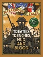 's Hazardous Tales - Treaties, Trenches, Mud, and Blood (A World War I Tale) (Hardcover) - Nathan Hale Photo