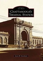 Chattanooga's Terminal Station (Paperback) - Justin W Strickland Photo